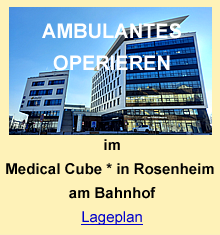 Neu seit  1.1.2023 - Ambulante operieren im Medical Cube in 83022 Rosenheim am Bahnhof * Luitpoldstr. 4